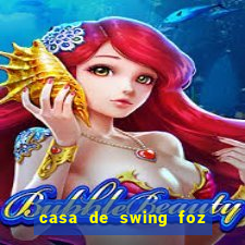 casa de swing foz do iguaçu